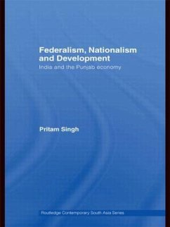 Federalism, Nationalism and Development: India and the Punjab Economy - Singh Pritam Singh, Pritam