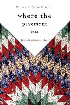 Where the Pavement Ends - Yellow Robe, William S.