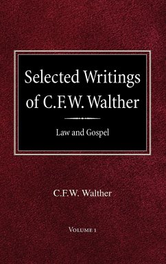 Selected Writings of C.F.W. Walther Volume 1 Law and Gospel - Walther, C Fw