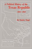 A Political History of the Texas Republic, 1836-1845