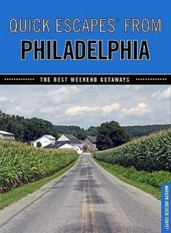 Quick Escapes(r) from Philadelphia: The Best Weekend Getaways - Odesser-Torpey, Marilyn