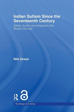 Indian Sufism since the Seventeenth Century - Green, Nile