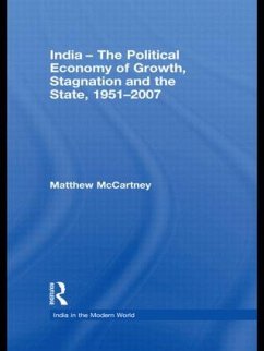 India - The Political Economy of Growth, Stagnation and the State, 1951-2007 - Mccartney, Matthew