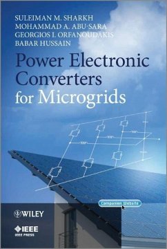 Power Electronic Converters for Microgrids - Sharkh, Suleiman M; Abu-Sara, Mohammad A; Orfanoudakis, Georgios I; Hussain, Babar