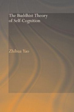 The Buddhist Theory of Self-Cognition - Yao, Zhihua