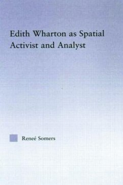 Edith Wharton as Spatial Activist and Analyst - Somers, Reneé