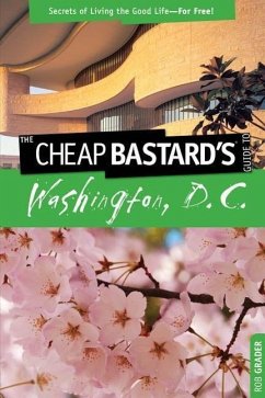 Cheap Bastard's(tm) Guide to Washington, D.C. - Grader, Rob
