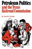 Petroleum Politics and the Texas Railroad Commission Petroleum Politics and the Texas Railroad Commission