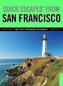 Quick Escapes(r) from San Francisco: The Best Weekend Getaways - Misuraca, Karen