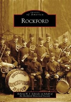 Rockford - Schirado, Roberta H. J.; Rockford Area Historical Society