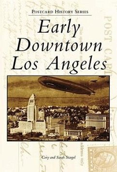 Early Downtown Los Angeles - Stargel, Cory; Stargel, Sarah