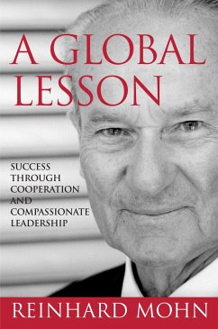 A Global Lesson: Success Through Cooperation and Compassionate Leadership - Mohn, Reinhard