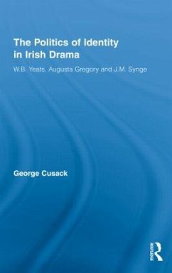 The Politics of Identity in Irish Drama - Cusack, George