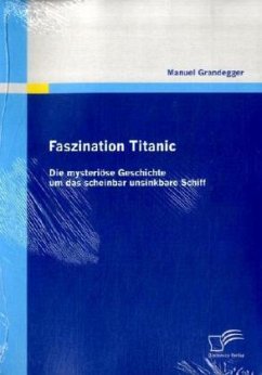 Faszination Titanic - Grandegger, Manuel