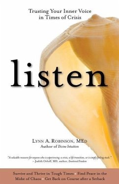 Listen: Trusting Your Inner Voice in Times of Crisis - Robinson, Lynn; Willig, John