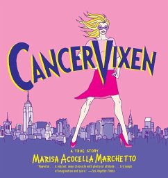 Cancer Vixen: A True Story - Marchetto, Marisa Acocella