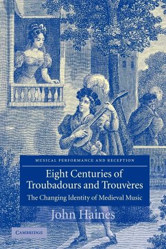Eight Centuries of Troubadours and Trouveres - Haines, John