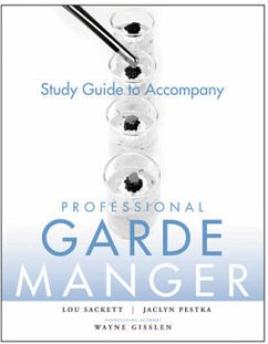 Professional Garde Manger, Study Guide - Sackett, Lou; Pestka, Jaclyn; Gisslen, Wayne