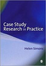 Case Study Research in Practice - Simons, Helen