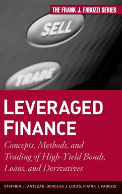 Leveraged Finance - Antczak, Stephen J.; Lucas, Douglas J.; Fabozzi, Frank J.