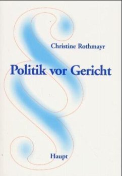 Politik vor Gericht - Rothmayr, Christine