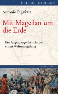 Mit Magellan um die Erde - Pigafetta, Antonio