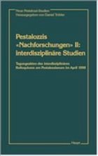 Pestalozzis 'Nachforschungen' II: kontextuelle Studien - Tröhler, Daniel (Hrsg.)