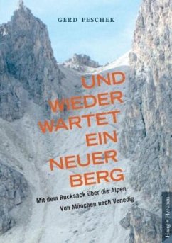 Und wieder wartet ein neuer Berg - Peschek, Gerd