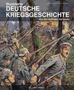 Illustrierte deutsche Kriegsgeschichte - Schulze-Wegener, Guntram