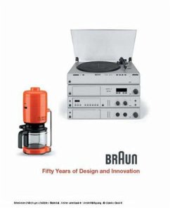 BRAUN - Fifty Years of Design and Innovation - Polster, Bernd