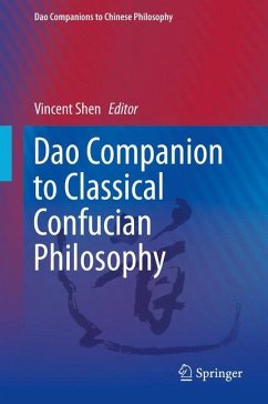 Dao Companion to Classical Confucian Philosophy - Shen, Vincent (Hrsg.)