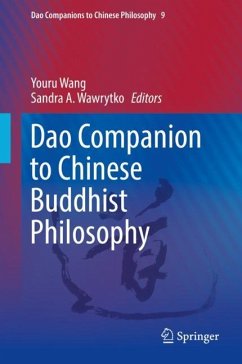 Dao Companion to Chinese Buddhist Philosophy - Wawrytko, Sandra A. / Wang, Youru (Hrsg.)