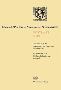 Anwendungen und Perspektiven der Lasertechnik. Erhöhung der Bearbeitungsgenauigkeit ¿ eine Herausforderung an die Ultrapräzisionstechnik - Herziger, Gerd