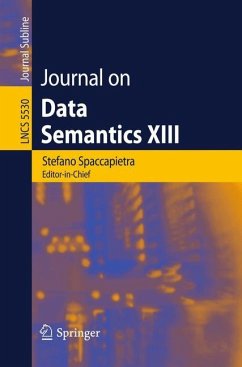 Journal on Data Semantics XIII - Spaccapietra, Stefano (Editor-in-chief). Zimanyi, Esteban / Song, Il-Yeol (Volume editor)