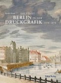 1570-1870, 2 Teilbde. m. DVD-ROM / Die Stadt Berlin in der Druckgrafik Bd.1