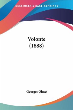 Volonte (1888) - Ohnet, Georges
