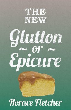 The New Glutton Or Epicure - Fletcher, Horace