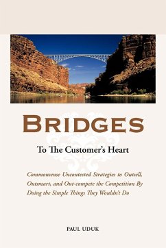 Bridges to the Customer's Heart - Uduk, Paul