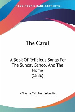 The Carol - Wendte, Charles William