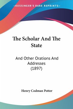 The Scholar And The State - Potter, Henry Codman