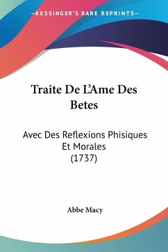 Traite De L'Ame Des Betes - Macy, Abbe