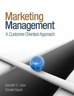 Marketing Management: A Customer-Oriented Approach - Clow, Kenneth E.; Baack, Donald