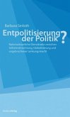 Entpolitisierung der Politik?