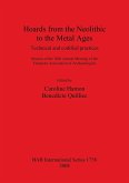 Hoards from the Neolithic to the Metal Ages: Technical and codified practices.
