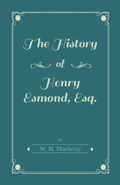 The History of Henry Esmond, Esq. - Thackeray, William Makepeace