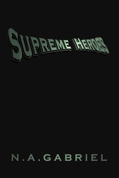 Supreme Heroes - Gabriel, N. A.