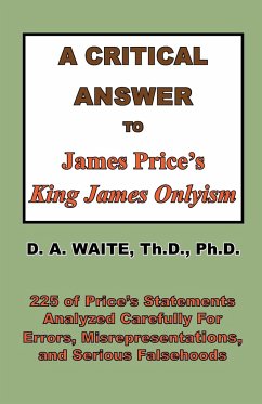 A Critical Answer to James Price's King James Onlyism - Waite, Pastor D. A.