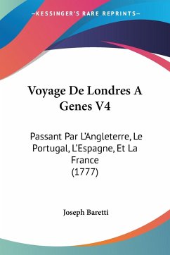 Voyage De Londres A Genes V4 - Baretti, Joseph