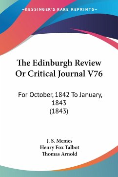 The Edinburgh Review Or Critical Journal V76 - Memes, J. S.; Talbot, Henry Fox; Arnold, Thomas