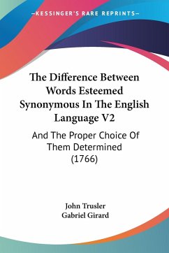 The Difference Between Words Esteemed Synonymous In The English Language V2 - Trusler, John